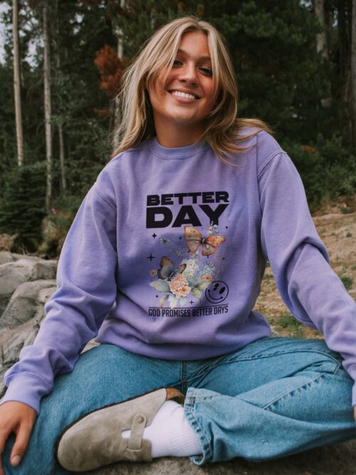Better Day God Blessed Promises Better Day Christian Violet Comfort Colors Sweatshirt