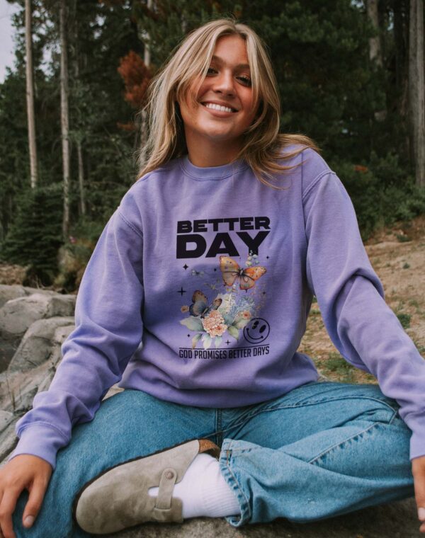 Better Day God Blessed Promises Better Day Christian Violet Comfort Colors Sweatshirt