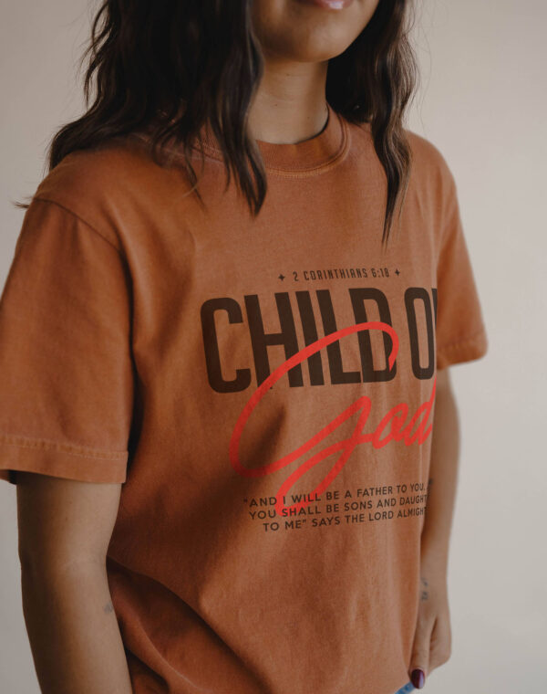 Child Of God 2 Corinthians 6:18 Christian jesus King Blurn Orange Color Comfort T Shirt - Image 2