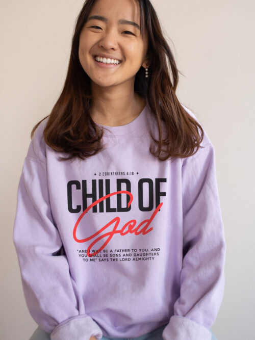 Child Of God 2 Corinthians 618 Christian jesus King Orchid Color Comfort Sweatshirt