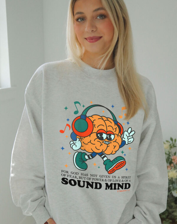 For God Has Not Given Us A Spirit Christian Jesus Love Sound Mind Ash Grey Sweatshirt - Image 4