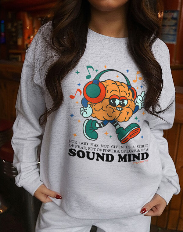 For God Has Not Given Us A Spirit Christian Jesus Love Sound Mind Ash Grey Sweatshirt