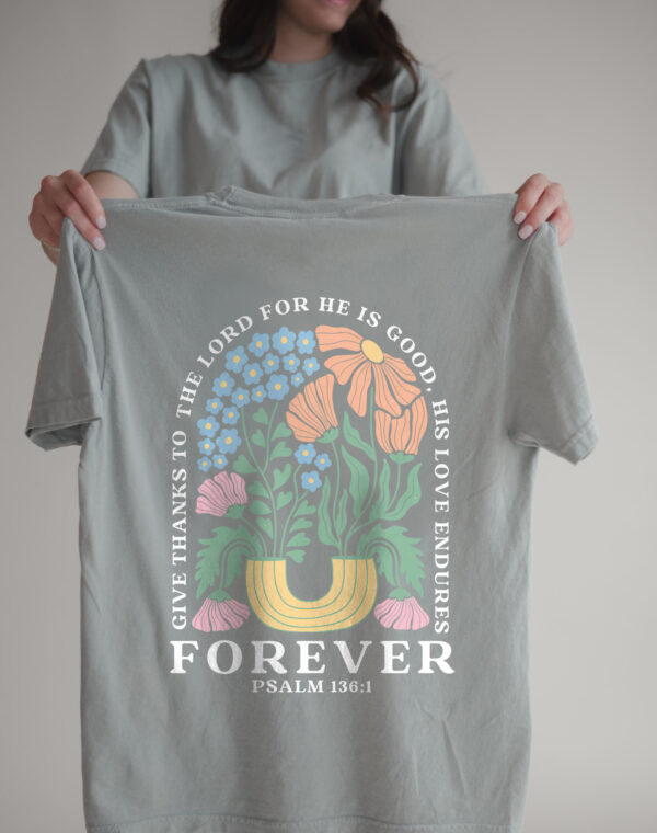 Give Thanks To The Lord His Love Is Forever Psalm 136:1 Christian Bible Bay Color Comfort T Shirt - Image 4