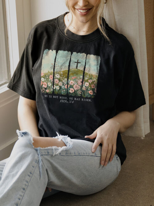 He Is Not Here He Is Risen Christian Easter Jesus Alive Black Comfort Colors T Shirt