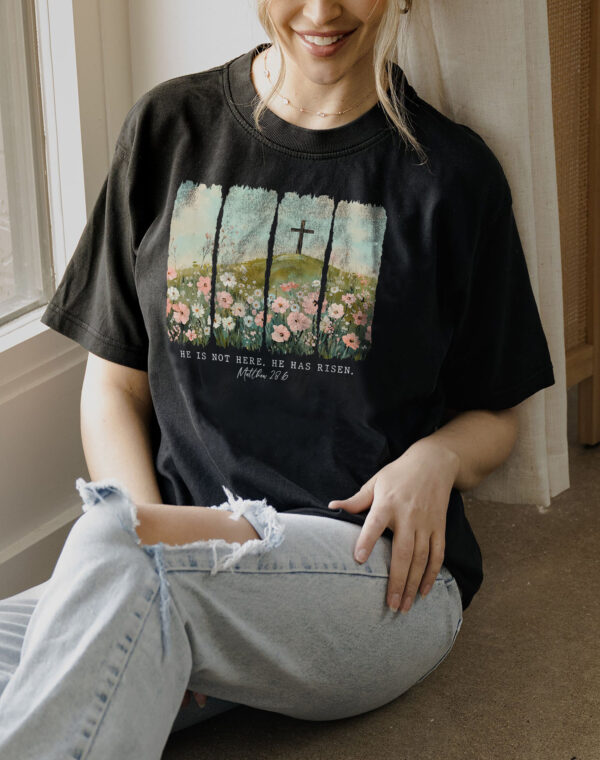 He Is Not Here He Is Risen Christian Easter Jesus Alive Black Comfort Colors T Shirt