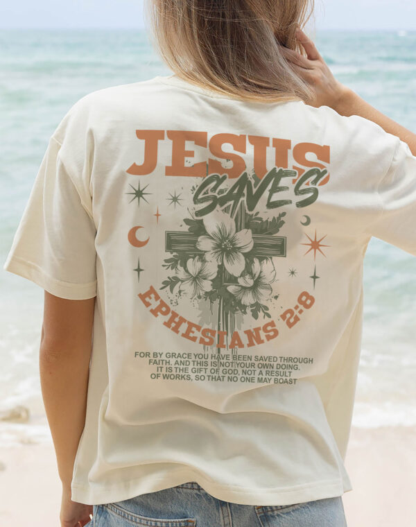 Jesus Saves For By Grace Ephesians 2:8 Christian Bible Ivory Comfort Colors T Shirt - Image 4