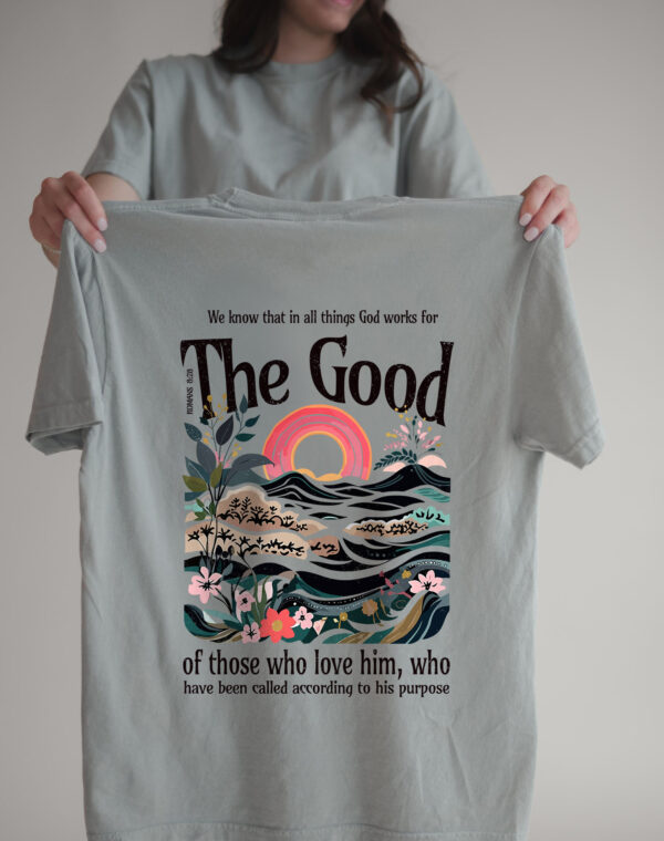 We Know That In All Thing God Work For The Good Romans 8:28 Christian Bay Color Comfort T Shirt - Image 3