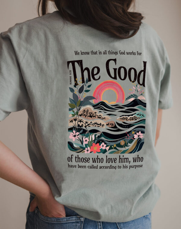 We Know That In All Thing God Work For The Good Romans 8:28 Christian Bay Color Comfort T Shirt - Image 2