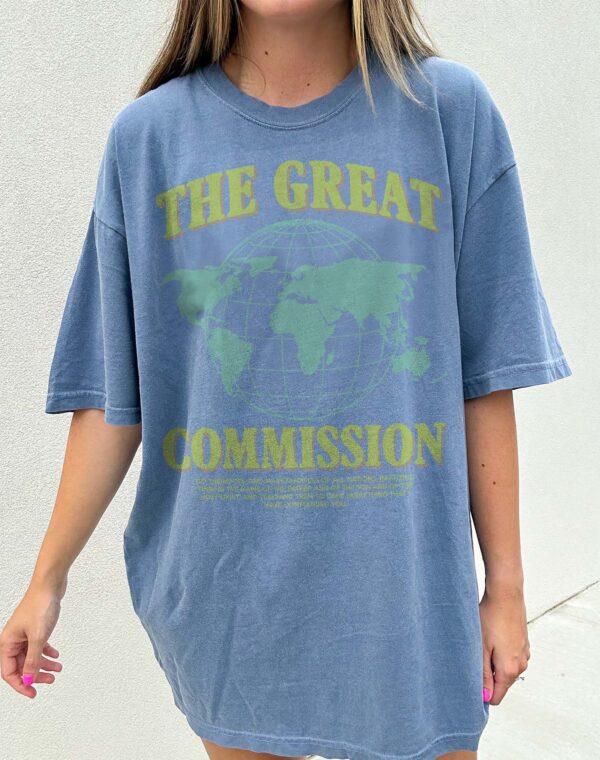 The Great Commission From God Christian Jesus Lover Blue Jean Comfort Colors T Shirt - Image 4